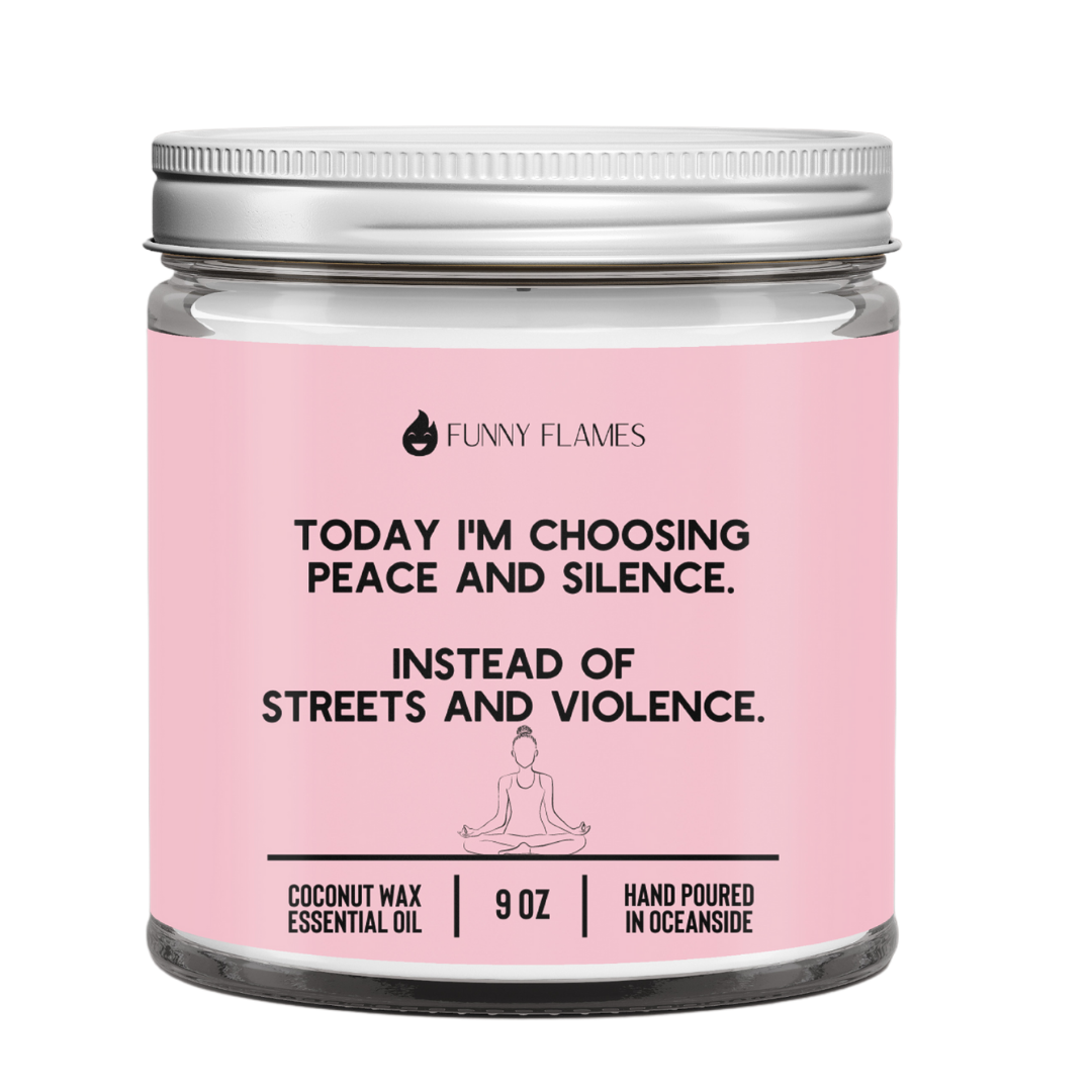 Today I'm Choosing Peace and Silence Candle by Funny Flames