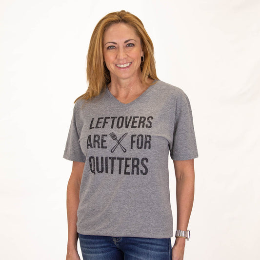 Leftovers Are For Quitters T-Shirt